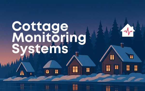 Cottage Monitoring System: Protect Your Cabin from Power Outages, Frozen Pipes, and More