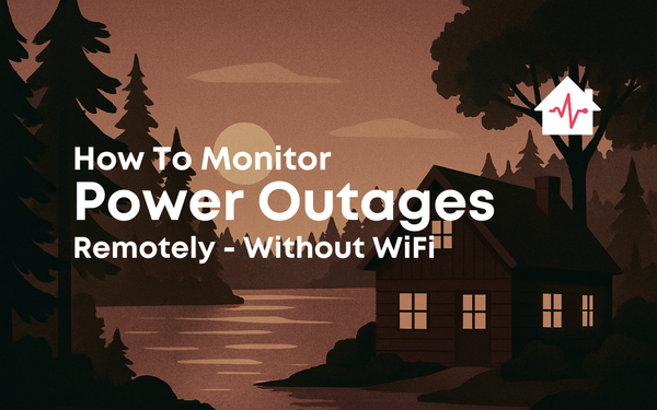 How to Monitor a Power Outage Remotely - Even Without WiFi