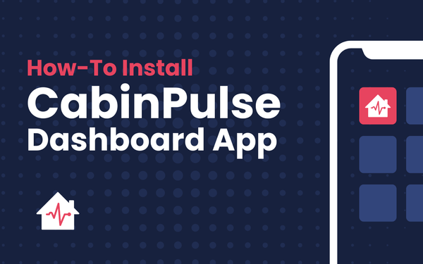 How-To: Install the CabinPulse App